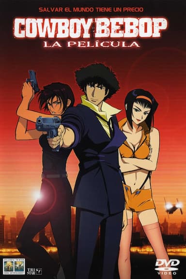 Cowboy Bebop, la película: Llamando a las puertas del cielo